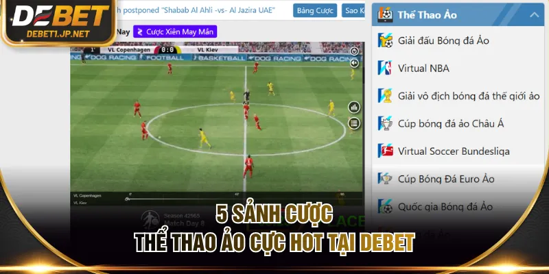 5 sảnh cược thể thao ảo cực hot tại DEBET