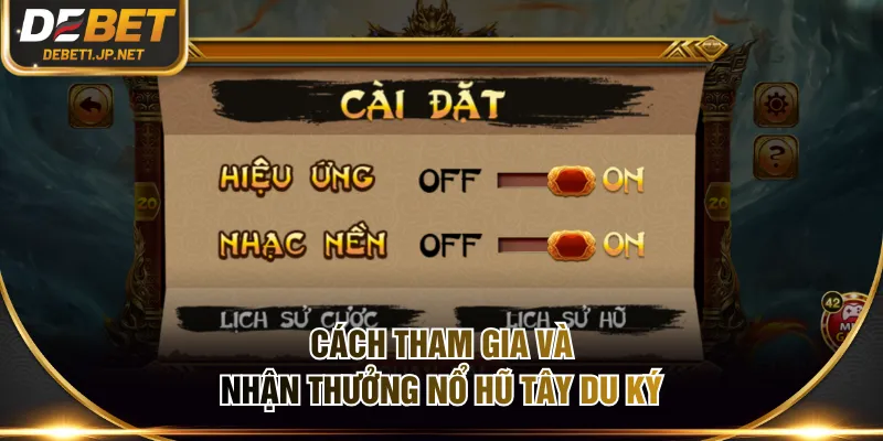 Cách tham gia và nhận thưởng Nổ hũ Tây Du Ký