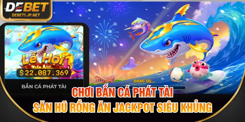 Bắn Cá Phát Tài