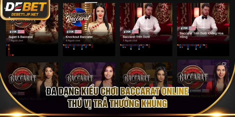 Đa dạng kiểu chơi Baccarat online thú vị trả thưởng khủng
