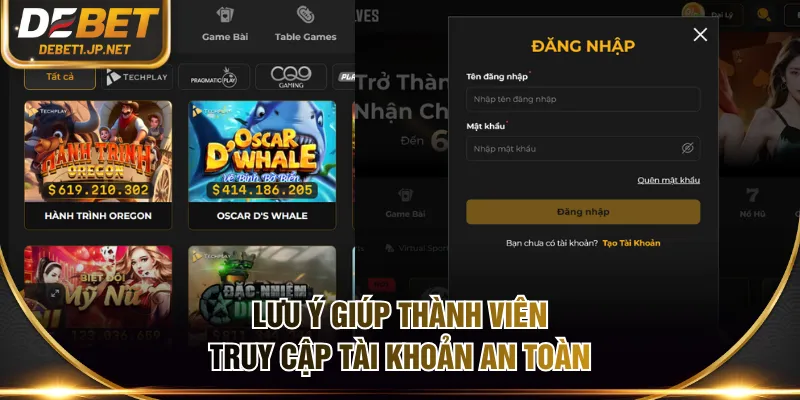 Lưu ý giúp thành viên truy cập tài khoản an toàn