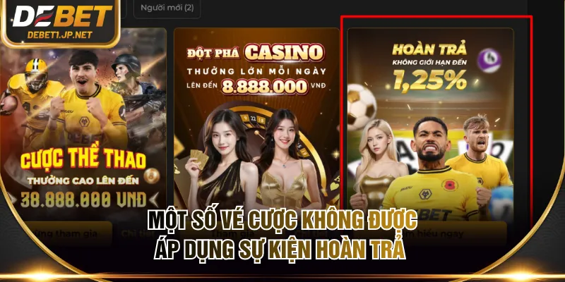 Một số vé cược không được áp dụng sự kiện hoàn trả
