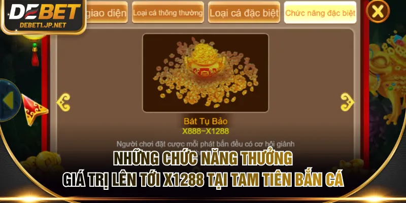 Những chức năng thưởng giá trị lên tới X1288 tại Tam Tiên Bắn Cá