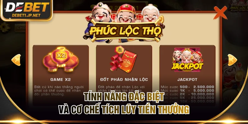 Tính năng đặc biệt và cơ chế tích lũy tiền thưởng