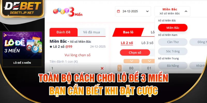 Toàn Bộ Cách Chơi Lô Đề 3 Miền Bạn Cần Biết Khi Đặt Cược
