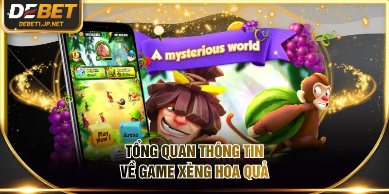 Tổng quan thông tin về game Xèng Hoa Quả